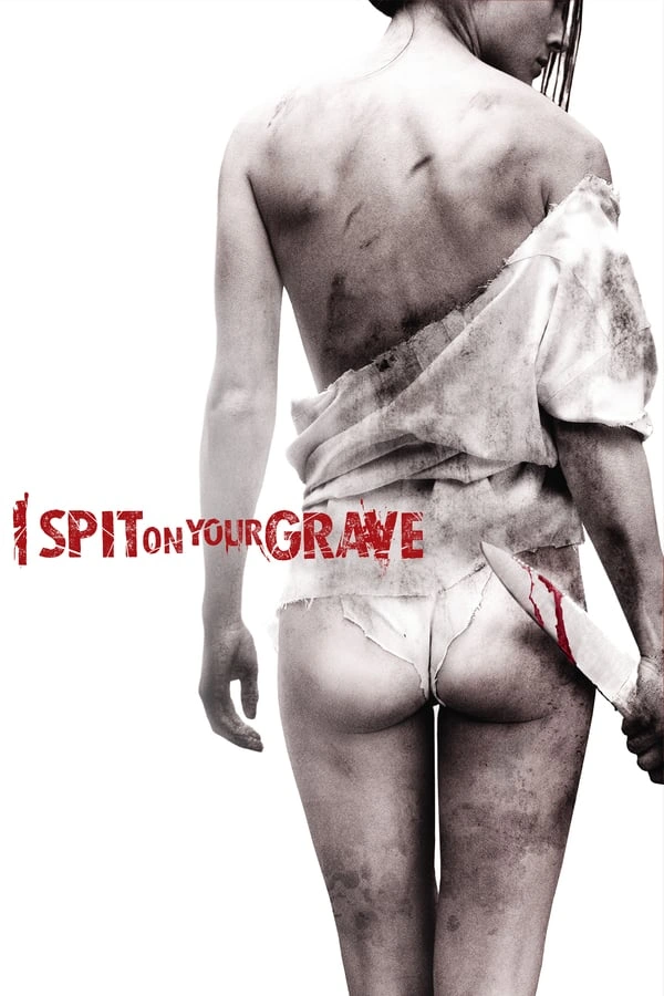 Vizioneaza I Spit on Your Grave (2010) - Subtitrat in Romana