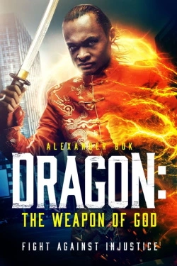 Dragon: The Weapon of God (2022) - Subtitrat in Romana