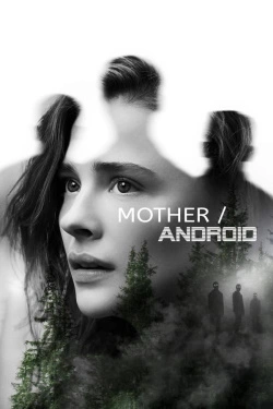 Mother/Android (2021) - Subtitrat in Romana