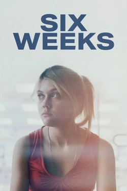 Six Weeks (2022) - Subtitrat in Romana