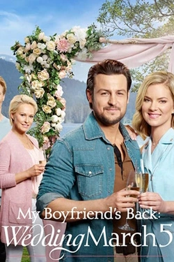 Wedding March 5꞉ My Boyfriend's Back (2019) - Subtitrat in Romana