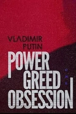 Vizioneaza Vladimir Putin: Power Greed Obsession (2022) - Online in Engleza