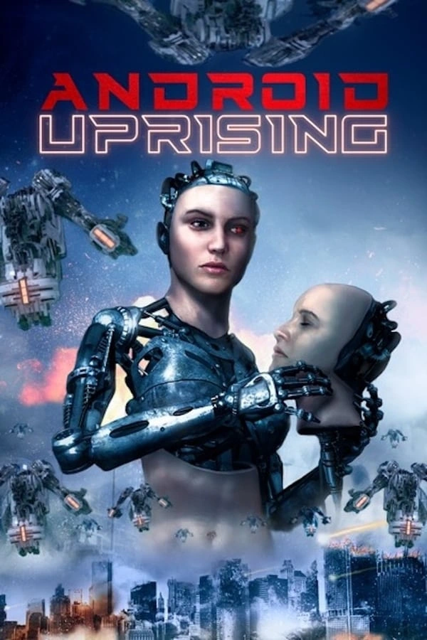 Android Uprising (2020) - Subtitrat in Romana